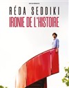 Réda Seddiki dans Ironie de l'histoire - 