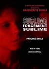 Pauline Smile dans Sublime forcément sublime - 