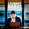 Laurent Barat dans Ecran total en rodage - 