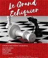 Le Grand Echiquier - 