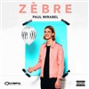 Paul Mirabel dans Zèbre - 