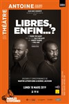 Libres enfin... ? - 