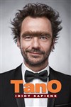 Tano dans Idiot Sapiens - 