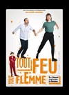 Tout feu tout flemme - 