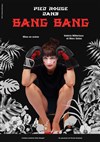 Pied Rouge dans Bang Bang - 