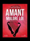 Amant malgré lui - 