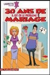 30 ans de mariage il est où le problème - 