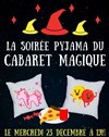 La soirée pyjama du cabaret magique - 