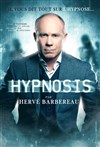 Hervé Barbereau dans Hypnosis - 