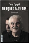 Serge Papagalli dans Pourquoi ? Parce que ! - 