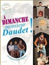 À dimanche Monsieur Daudet ! - 