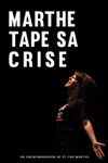 Marthe tape sa crise - 