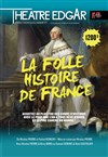 La folle histoire de France - 