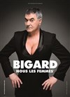 Jean-Marie Bigard dans Nous les femmes - 