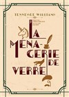 La Ménagerie de verre - 