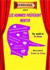 Les hommes préfèrent mentir - 