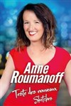 Anne Roumanoff | Nouveau spectacle en rodage - 