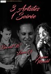 3 Artistes pour 1 soirée - 