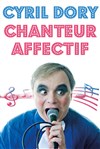 Cyril Dory, chanteur affectif - 