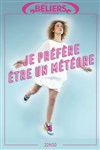 Je préfère être un météore - 