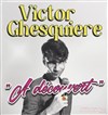 Victor Ghesquière dans À découvert - 