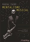 Pascal Faidy dans Mentalisme musical - 