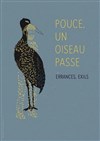 Pouce, un oiseau passe - 