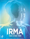 Irma | Face a Face Tour - 