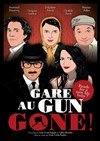 Gare au Gun Gone ! - 