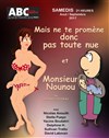 Mais ne te promène donc pas toute nue + Mr Nounou - 