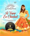 Sarah Donna dans Le voyage en-chantant - 