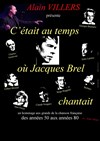 C'était au temps où Jacques Brel chantait - 