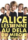 Alice Lestienne dans Au delà du Miroir - 