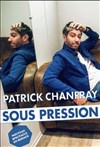 Patrick Chanfray dans Sous pression - 