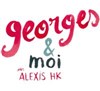 Alexis HK | Georges et Moi - 