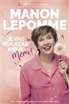 Manon Lepomme dans Je vais beaucoup mieux merci ! - 