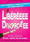 Libéréeee Divorcéee - 