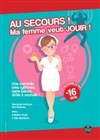 Au secours ! Ma femme veut jouir - 