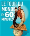 Le Tour du Monde en 60 minutes - 