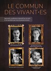 Le commun des vivant·es | Spectacle - Conférence interactif - 