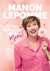 Manon Lepomme dans Je vais beaucoup mieux, merci ! - 