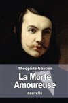 La morte amoureuse de Théophile Gautier | par Alain Bonneval et Joanna Rubio - 