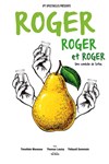 Roger, Roger et Roger - 