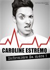 Caroline Estremo dans Infirmière sa mère - 