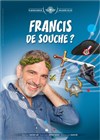 Vincent Azé dans Francis de souche ? - 