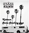 Emma Sand + Some Smoking Guys | 1ère partie : Kistram - 