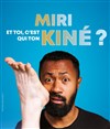 Miri dans Et toi, c'est qui ton kiné ? - 