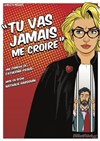 Tu vas jamais me croire - 