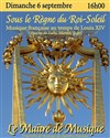 La Musique Française au temps de Louis XIV - 