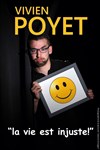 Vivien Poyet dans La vie est injuste ! - 